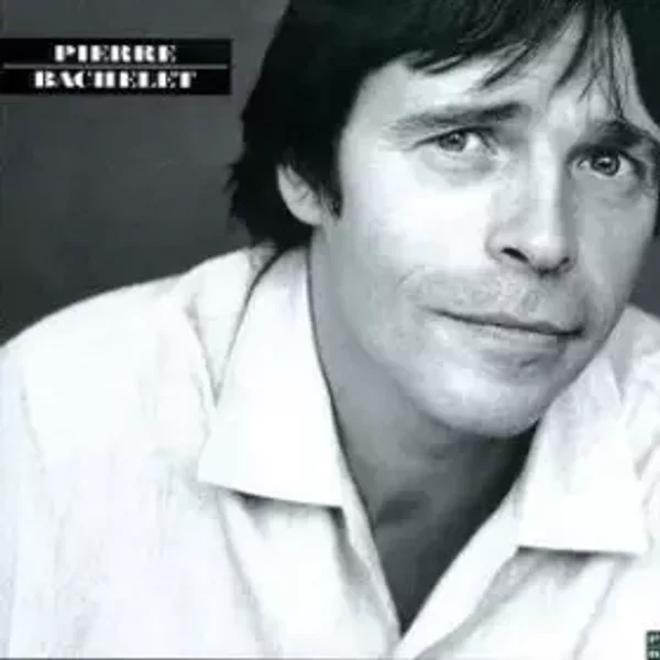 Pierre Bachelet - Pierre Bachelet