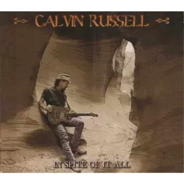 In Spite Of It All - Calvin Russell