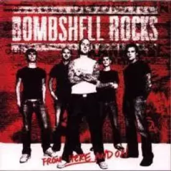 From Here And On - Bombshell Rocks