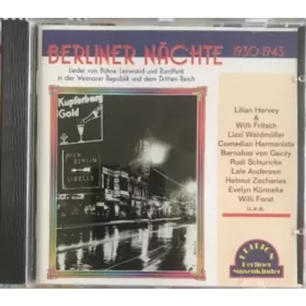 Berliner Nächte 1930-1943 (Lieder Von Bühne, Leinwand Und Rundfunk In Der Weimarer Republik Und Dem Dritten Reich) - Various