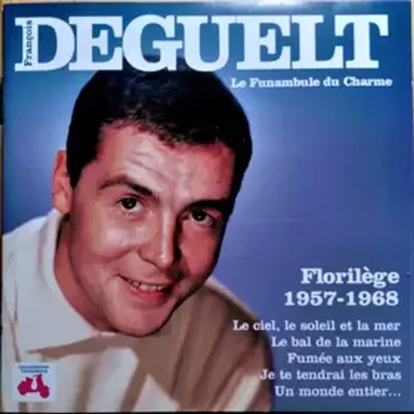 Le Funambule Du Charme - Florilège 1957-1968 - François Deguelt