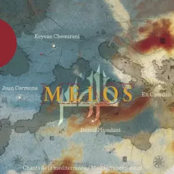 ملوس = Melos: Mediterranean Songs - درصاف حمداني, Keyvan Chemirani, Εν Χορδαίς, Juan Carmona Amaya