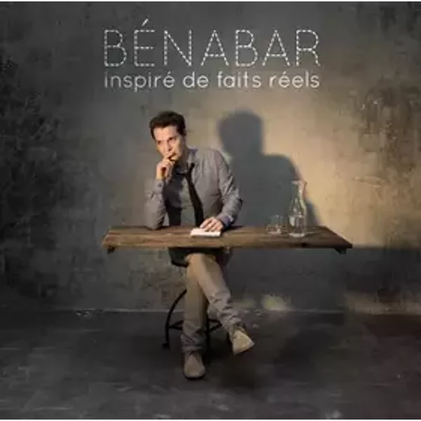 Inspiré De Faits Réels - Bénabar