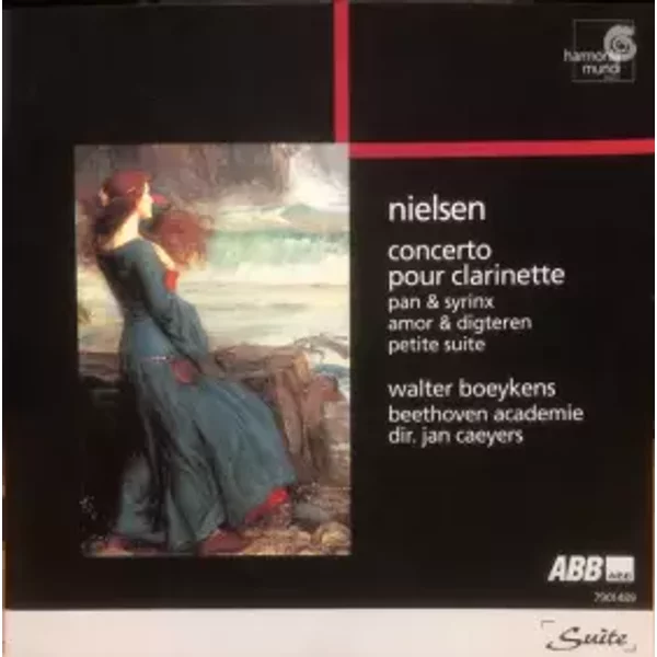 Concerto Pour Clarinette / Pan & Syrinx / Amor & Digiteren / Petit Suite - Walter Boeykens, Carl Nielsen, Beethoven Academie, Jan Caeyers