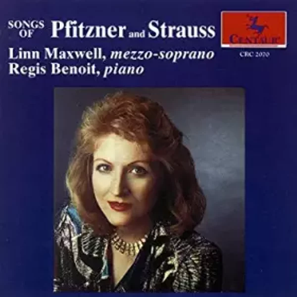 Songs Of Pfitzner And Strauss - Richard Strauss, Hans Pfitzner, Linn Maxwell, Regis Benoit