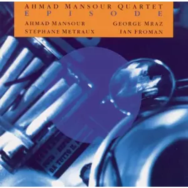 Episode - Ahmad Mansour Quartet