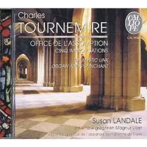 Office De L'Assomption - Cinq Improvisations (The Mystic Link - Organ And Plainchant) - Charles Tournemire, Susan Landale, Ensemble Grégorien Magnus Liber