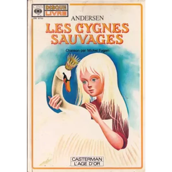 Les Cygnes Sauvages - Michel Fugain, Hans Christian Andersen
