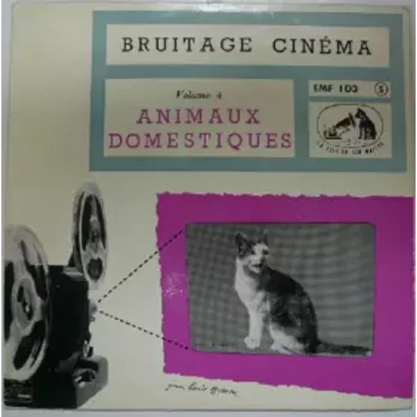 Bruitage Cinéma Volume 4 - Animaux Domestiques - No Artist