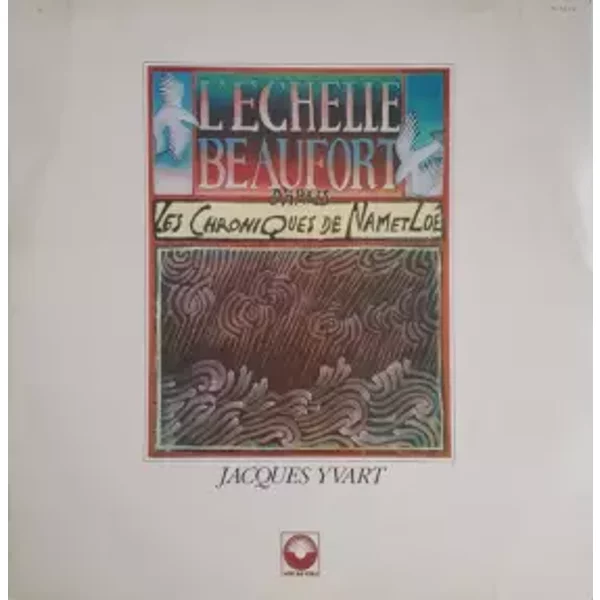 L’échelle Beaufort D’après Les Chroniques De Nam Et Loé - Jacques Yvart