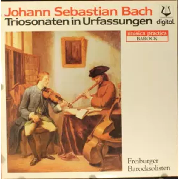 Triosonaten In Urfassungen - Johann Sebastian Bach, Freiburger Barocksolisten
