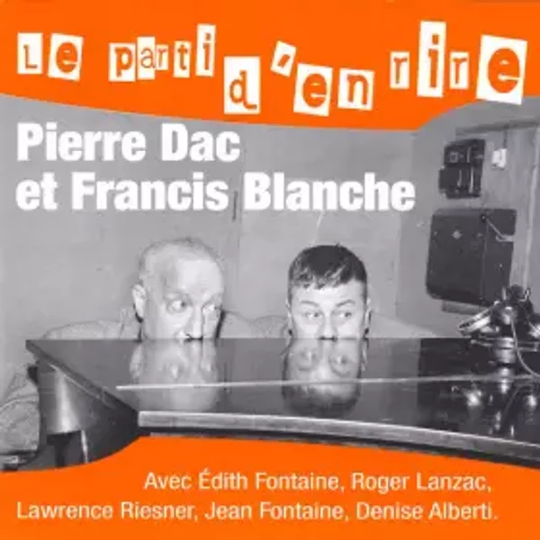 Le Parti D'en Rire - Pierre Dac & Francis Blanche