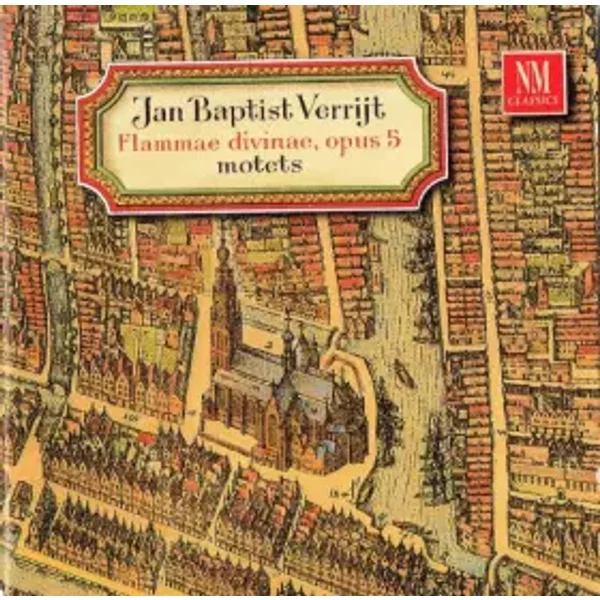 Flammae Divinae, Opus 5: Motets - The Consort Of Musicke, Anthony Rooley, Jan Baptist Verrijt