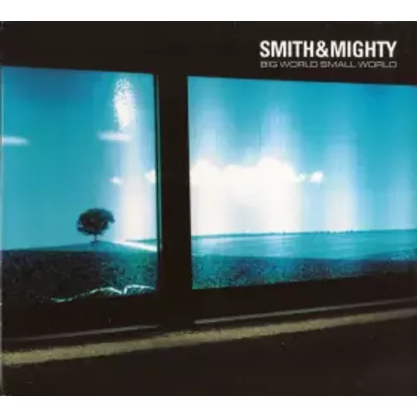 Big World Small World - Smith & Mighty