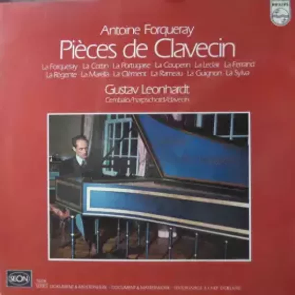 Pièces De Clavecin - Gustav Leonhardt, Antoine Forqueray