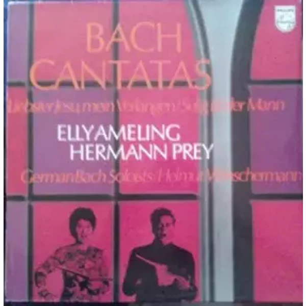 Cantatas (Liebster Jesu, Mein Verlangen / Selig Ist Der Mann) - Johann Sebastian Bach, Hermann Prey, Elly Ameling, Deutsche Bachsolisten, Helmut Winschermann