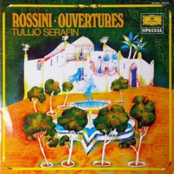 Ouvertures - Gioacchino Rossini, Tullio Serafin