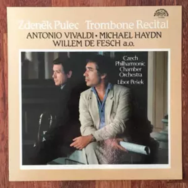Zdeněk Pulec Trombone Recital - Antonio Vivaldi, Michael Haydn, Benedetto Marcello, Libor Pešek, The Czech Philharmonic Chamber Orchestra, Willem de Fesch, Gottfried Finger, Zdeněk Pulec