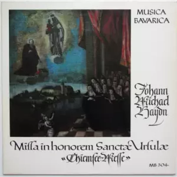Missa In Honorem Sanctae Ursulae («Chiemsee - Messe») - Michael Haydn