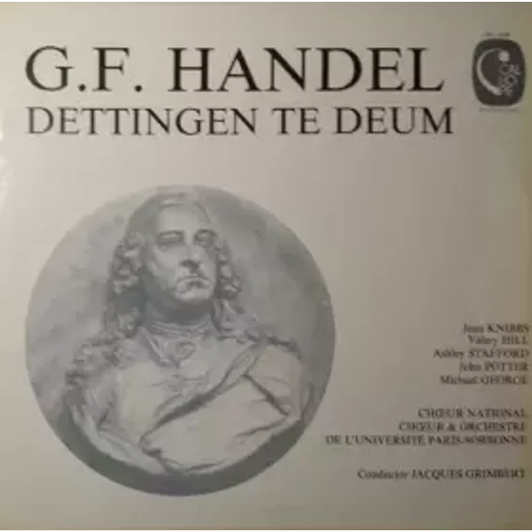 Dettingen Te Deum - Georg Friedrich Händel, Chœur de Radio France, Chœur De L'Université De Paris-Sorbonne, Orchestre De L'Université Paris Sorbonne, Jacques Grimbert