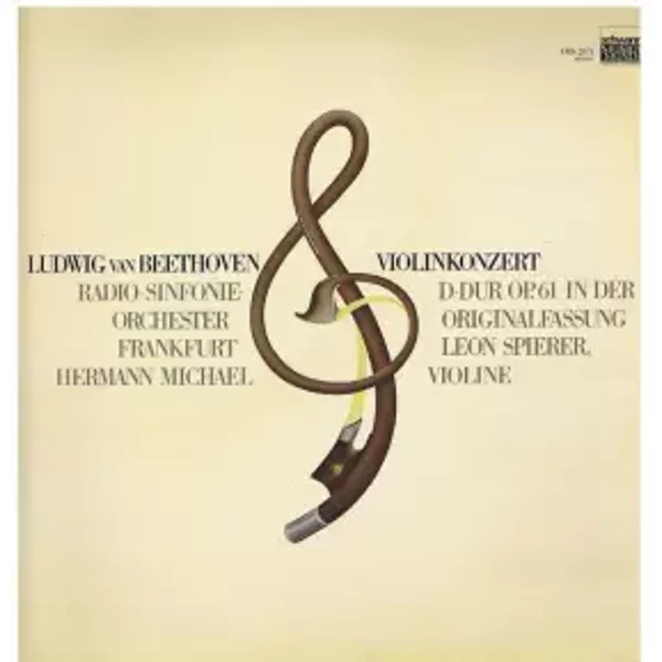 Violinkonzert D-dur Op. 61 In Der Originalfassung - Ludwig van Beethoven, Radio-Sinfonie-Orchester Frankfurt, Leon Spierer, Hermann Michael