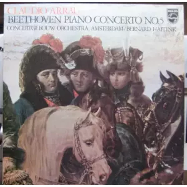 Piano Concerto No. 5 - Concertgebouworkest, Ludwig van Beethoven, Bernard Haitink, Claudio Arrau