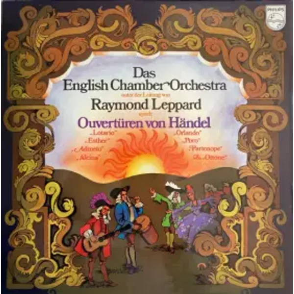 Ouvertüren von Händel - Georg Friedrich Händel, English Chamber Orchestra, Raymond Leppard