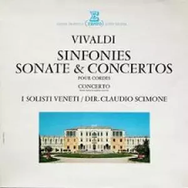 Sinfonies, Sonate & Concertos - Antonio Vivaldi, I Solisti Veneti, Claudio Scimone