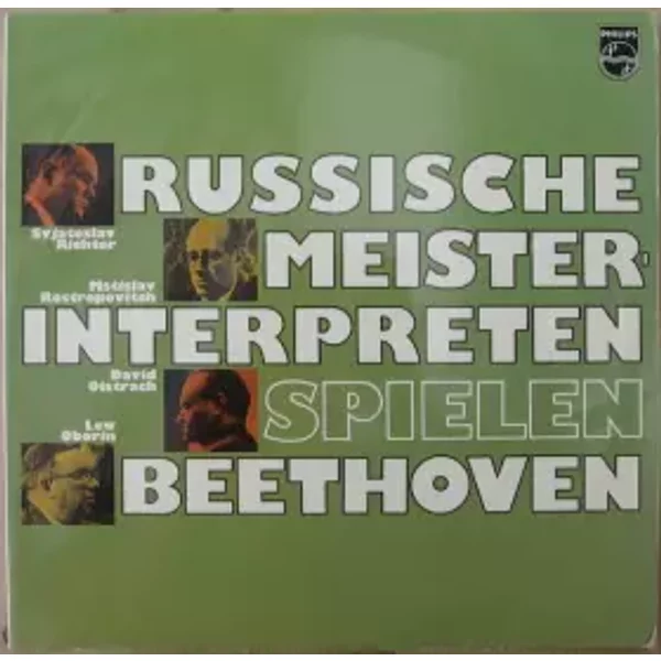 Russische Meisterinterpreten Spielen Beethoven - Mstislav Rostropovich, Ludwig van Beethoven, Sviatoslav Richter, David Oistrach, Lev Oborin