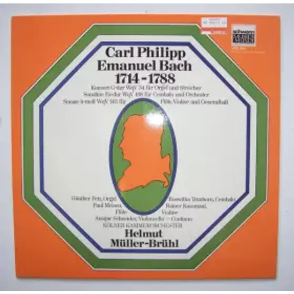 Carl Philipp Emanuel Bach 1714-1788 - Carl Philipp Emanuel Bach, Kölner Kammerorchester, Helmut Müller-Brühl, Rainer Kussmaul, Paul Meisen, Günther Fetz, Roswitha Trimborn, Ansgar Schneider