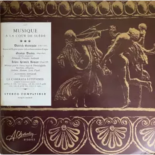 Musique A La Cour De Suède - Dieterich Buxtehude, Johan Helmich Roman, Camerata Lutetiensis, Jean-Pierre Eustache, Gustaf Düben D.Ä.