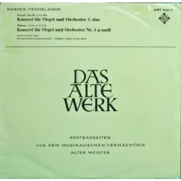 Haydn und Arne Orgelkonzerte - Joseph Haydn, Thomas Arne, Albert De Klerk, Amsterdams Kamerorkest, Anthon Van Der Horst