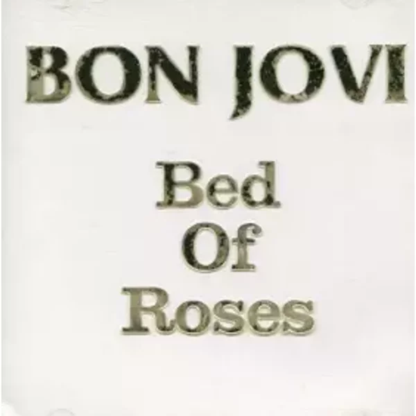 Bed Of Roses - Bon Jovi