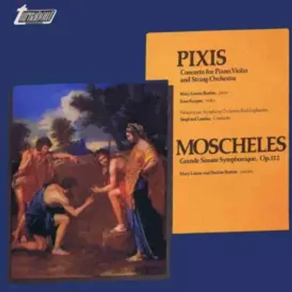 Concerto For Piano, Violin And String Orchestra / Grande Sonate Symphonique, Op. 112 - Ignaz Moscheles, Johann Peter Pixis