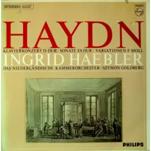 Klavierkonzert D-Dur/ Sonate Es-Dur/ Variationen F-Moll - Joseph Haydn, Szymon Goldberg, Ingrid Haebler, Netherlands Chamber Orchestra