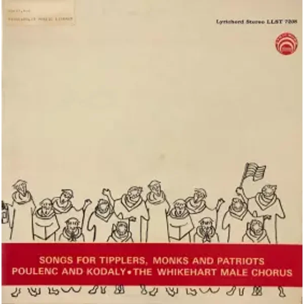 Songs For Tipplers, Monks And Patriots - Zoltán Kodály, Francis Poulenc, Whikehart Chorale