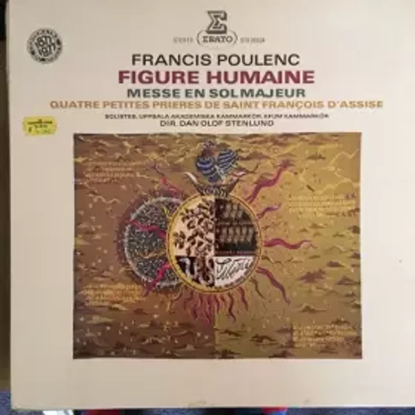 Figure Humaine ; Messe En Sol Majeur ; Quatre Petites Prieres De Saint François D'Assise - Francis Poulenc, Uppsala Akademiska Kammarkör, Dan-Olof Stenlund, KFUM:s Kammarkör