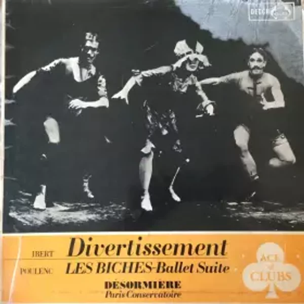 Divertissement / Les Biches - Ballet Suite - Francis Poulenc, Orchestre De La Société Des Concerts Du Conservatoire, Jacques Ibert, Roger Désormière