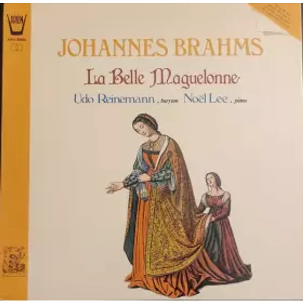 La Belle Maguelonne - Noël Lee, Johannes Brahms, Udo Reinemann