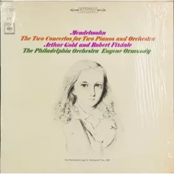 The Two Concertos For Two Pianos And Orchestra - Felix Mendelssohn-Bartholdy, Eugene Ormandy, The Philadelphia Orchestra, Arthur Gold, Robert Fizdale