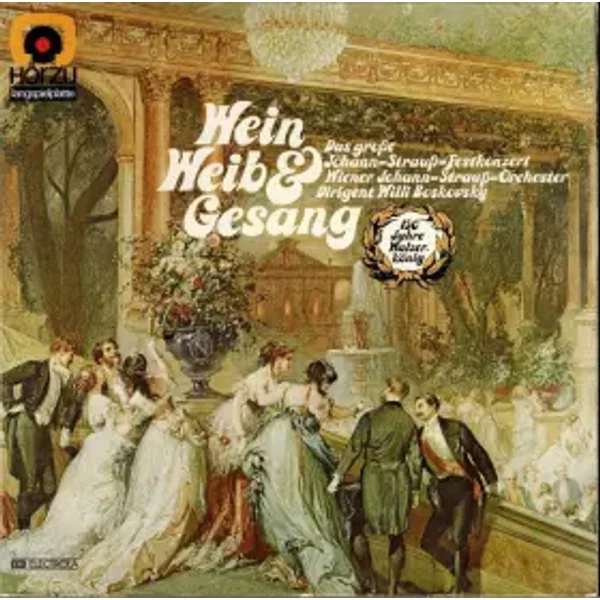 Wein, Weib & Gesang / Das Große Johann-Strauß-Festkonzert / 150 Jahre Walzer-König - Willi Boskovsky, Wiener Johann Strauss Orchestra