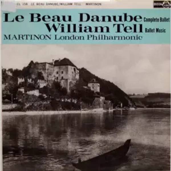 Le Beau Danube (Complete Ballet) / William Tell (Ballet Music) - Jean Martinon, London Philharmonic Orchestra