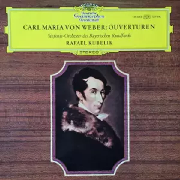 Ouvertüren - Carl Maria von Weber, Symphonie-Orchester Des Bayerischen Rundfunks, Rafael Kubelik