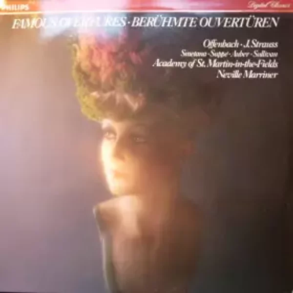 Famous Overtures - Berühmte Ouvertüren - Jacques Offenbach, Bedřich Smetana, Johann Strauss Jr., The Academy Of St. Martin-in-the-Fields, Sir Neville Marriner, Franz von Suppé, Daniel-Francois-Esprit Auber, Sir Arthur Sullivan