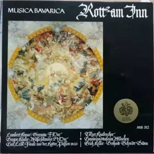 Rott Am Inn - Serenata F-Dur / Missa Solemnis A-Dur / Finale Aus Der Rotter Passion 1826 - Tölzer Knabenchor, Convivium Musicum Of Munich, Gerhard Schmidt-Gaden, Erich Keller (2), Lambert Kraus, Gregor Rösler, Carl Leibl