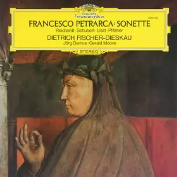 Sonette - Franz Liszt, Franz Schubert, Dietrich Fischer-Dieskau, Gerald Moore, Hans Pfitzner, Jörg Demus, Johann Friedrich Reichardt, Francesco Petrarca