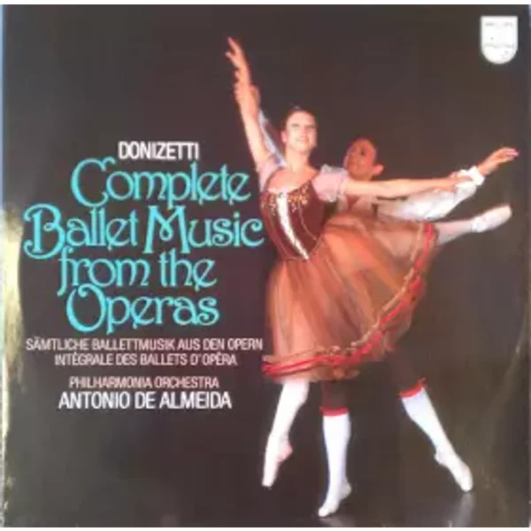 Complete Ballet Music From The Operas - Philharmonia Orchestra, Antonio de Almeida, Gaetano Donizetti