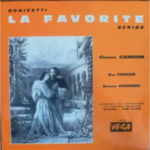 La Favorite - Gaetano Donizetti, Orchestre De L'Association Des Concerts Pasdeloup, Eugène Scribe, Charles Cambon, Guy Fouché, Simone Couderc, Jean Allain