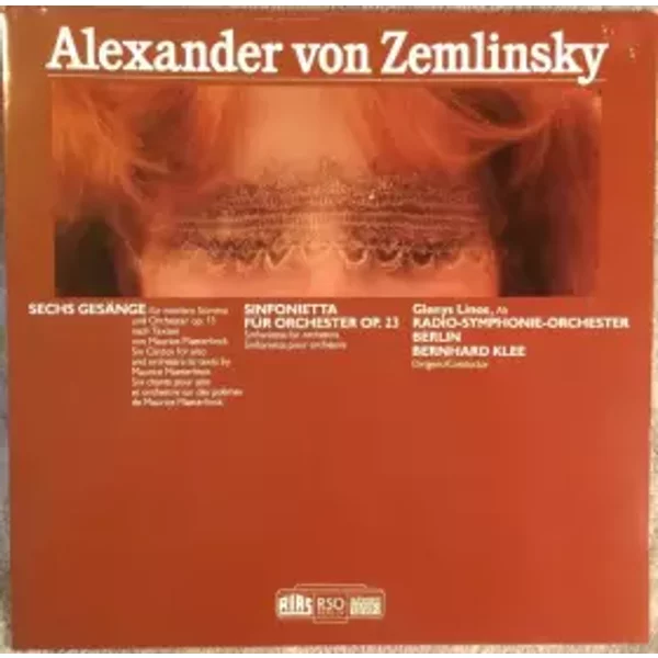 Sechs Gesänge / Sinfonietta - Radio-Symphonie-Orchester Berlin, Alexander Von Zemlinsky, Bernhard Klee, Glenys Linos