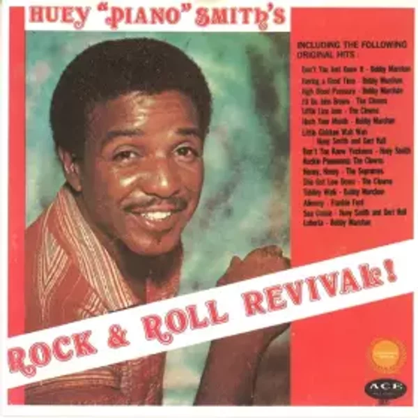 Huey "Piano" Smith's Rock & Roll Revival! - Huey "Piano" Smith